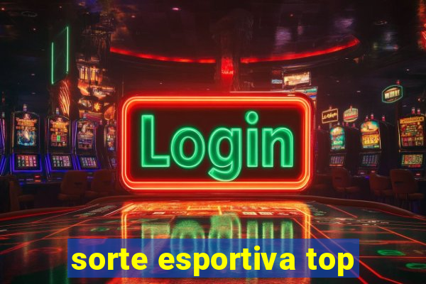 sorte esportiva top